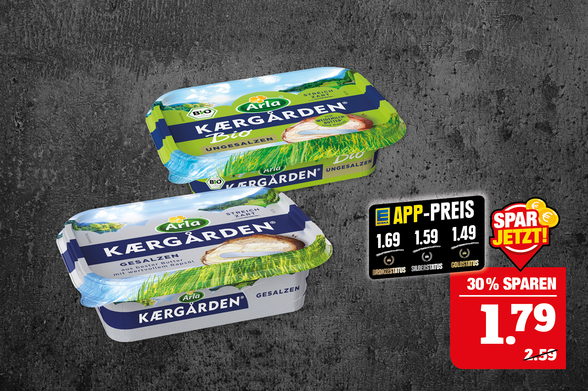 Arla‍ ‍Kærgården – ‍‍verschiedene Sorten – ‍oder ‍‍Bio ungesalzen – ‍‍2‍‍00/250 g Becher; ‍1 kg = 8,95/7,16; Niedrigster Gesamtpreis der letzten 30 Tage = 2,59.